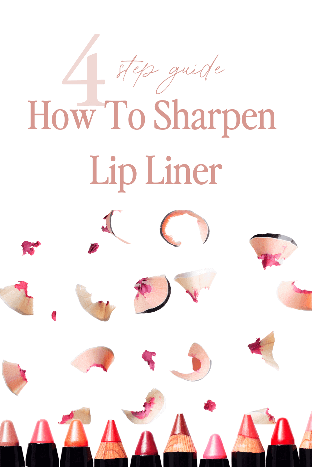 How To Sharpen Lip Liner Easy 4Step Guide